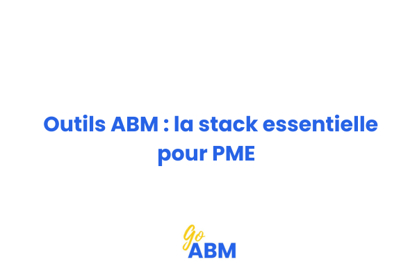 Tableau comparatif des outils ABM essentiels pour PME avec budget limité