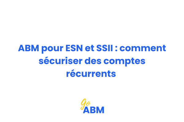 Équipe ESN alignant stratégie ABM pour sécuriser comptes clients récurrents